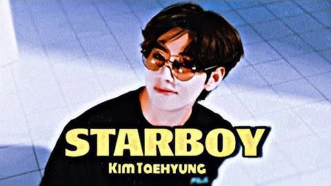 TAEHYUNG ~ STARBOY || •FMV• || kim taehyung edit || #bts #weeknd #kimtaehyung #starboy