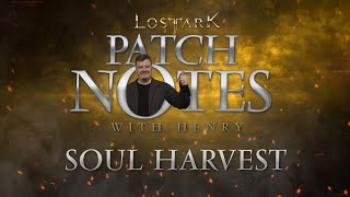 Lost Ark: Patch Notes with Henry, Soul Harvest