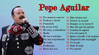 Pepe aguilar ÉXITOS Sus Mejores Canciones