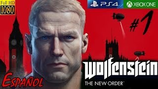 Let's Play Wolfenstein: The New Order - 01 - Antiaereo - Playthrough Español [PS4/XOne/PC] 1080p