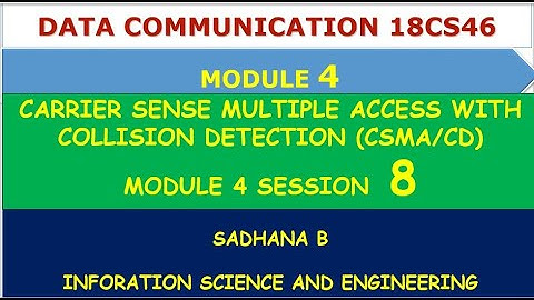 VTU DC 18CS46 M4 L 8  CARRIER SENSE MULTIPLE ACCESS WITH COLLISION DETECTION CSMACD