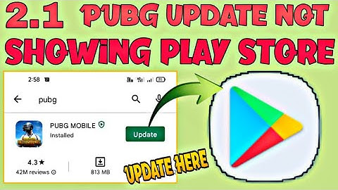 Pubg Mobile Update Not Showing Play Store 2.1 Pubg Mobile 2.1 Is Here Update Not Showing Solution