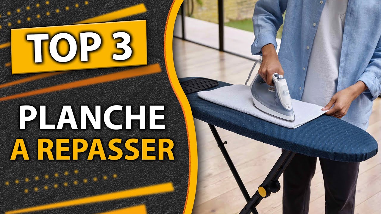 TOP 3 : Meilleure Planche à Repasser 2025