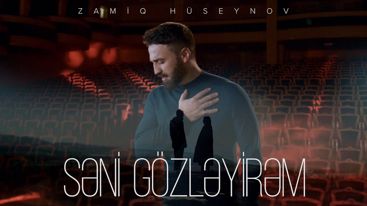 ⁣Zamiq Hüseynov — Səni Gözləyirəm (Rəsmi Musiqi Videosu)