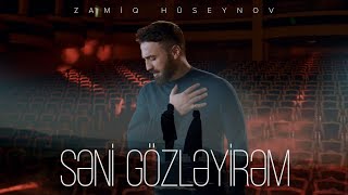 Zamiq Hüseynov — Səni Gözləyirəm (Rəsmi Musiqi Videosu) Resimi