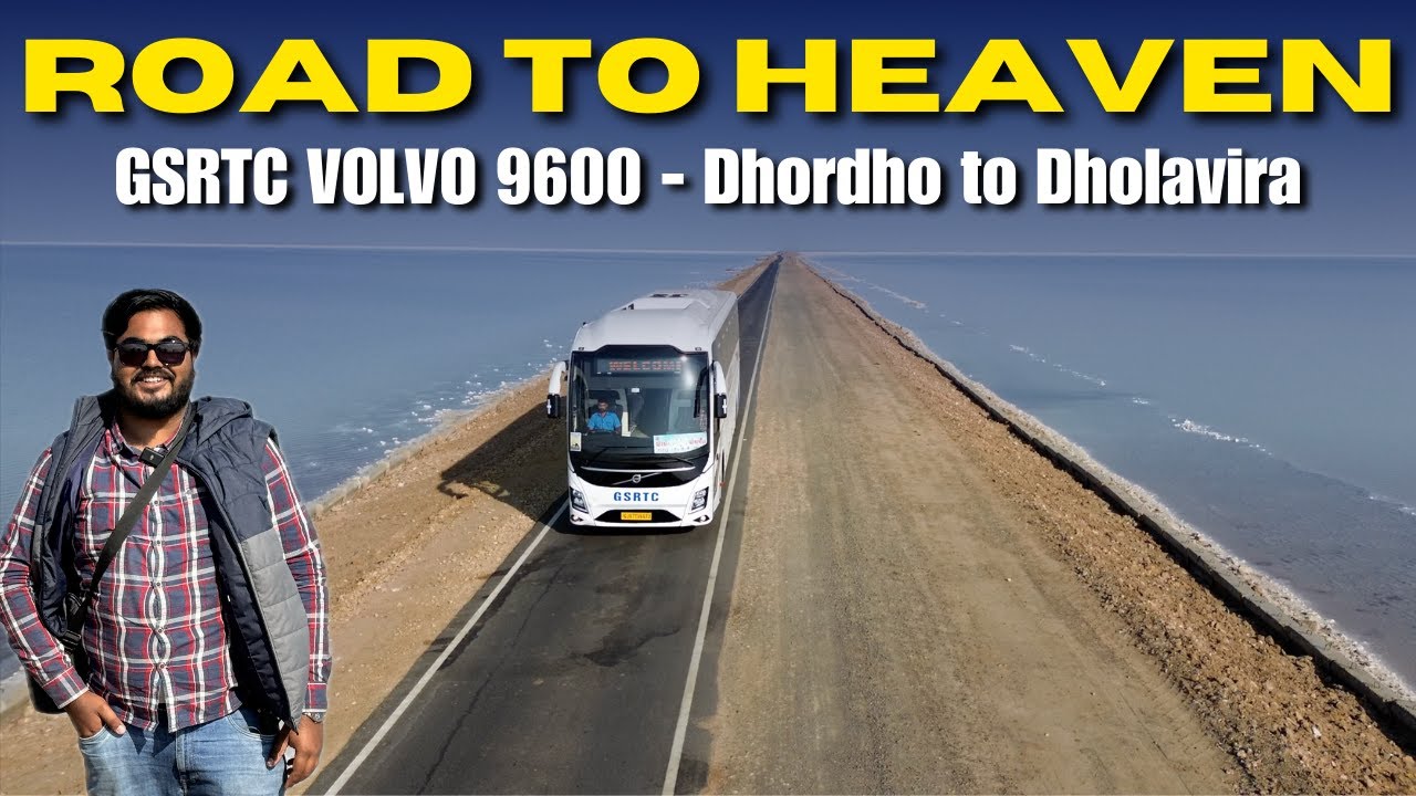 VOLVO 9600 in ROAD to HEAVEN | INDIA's Most Scenic Journey | Dhordho to Dholavira Rann Special