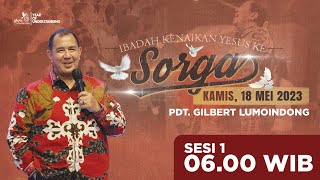 IBADAH KENAIKAN TUHAN YESUS | Sesi 1 - 06.00 WIB | Kamis, 18 Mei 2023