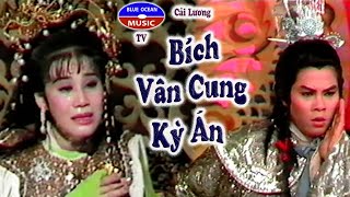 Cải Lương | Bích Vân Cung Kỳ Án