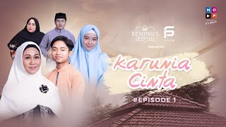 WEB SERIES 'KARUNIA CINTA' EPISODE 1 - MENYAMBUT RAMADHAN