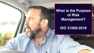 ISO 31000:2018 What is the Purpose of Risk Management?