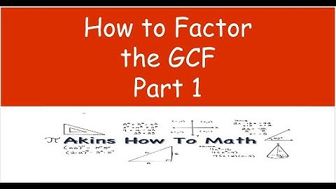 How to factor the GCF in Algebra 1 Part 1