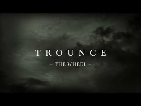 Trounce - The Wheel [official lyrics video]