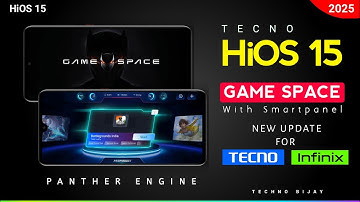Tecno HiOS 15 New Game Space Update with Smartpanel For All Tecno & Infinix Devices
