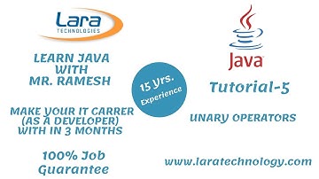 Tutorial-5 | Unary Operators | Java Tutorial for Beginners | Lara Technology