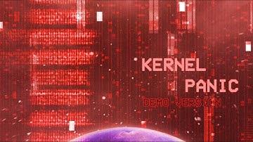KERNEL PANIC (DEMO VERSION)