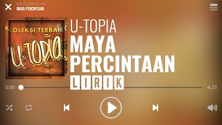 U-Topia - Maya Percintaan [Lirik]