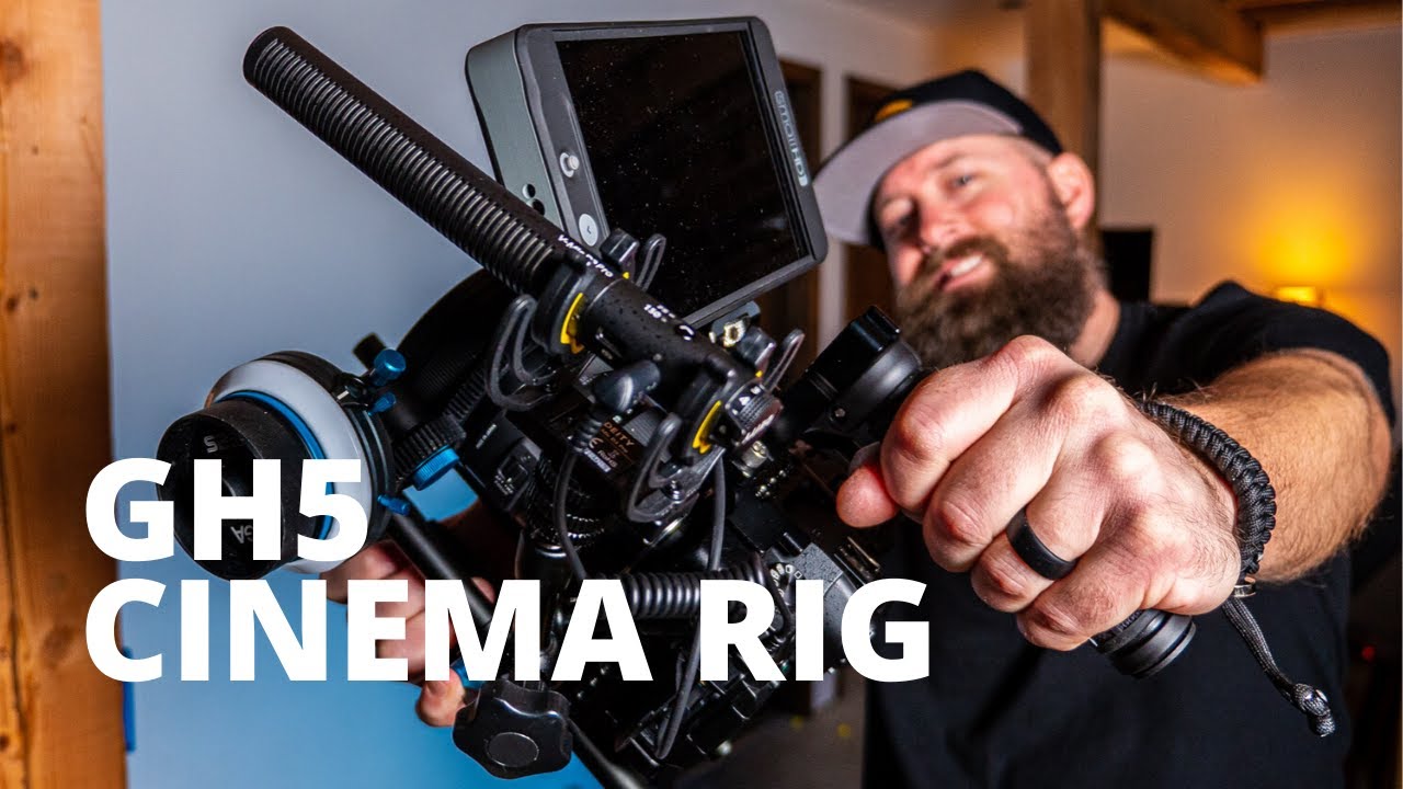 GH5 Cinema Rig // Building the Perfect Cinema Rig for the GH5 - YouTube