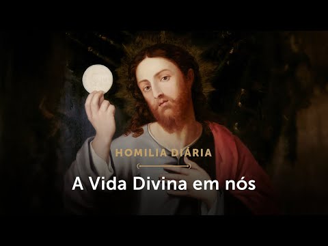 Homilia Diária | Os dois efeitos do Pão da Vida em nós (Quinta-feira da 3.ª Semana da Páscoa)