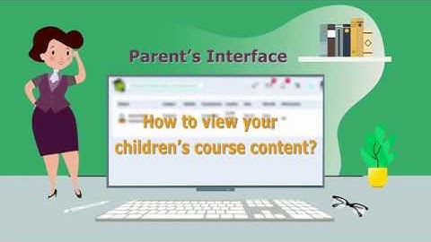 How to view your children’s course content?