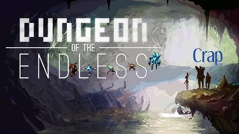 Dungeon of the Endless #4 | Where is the end