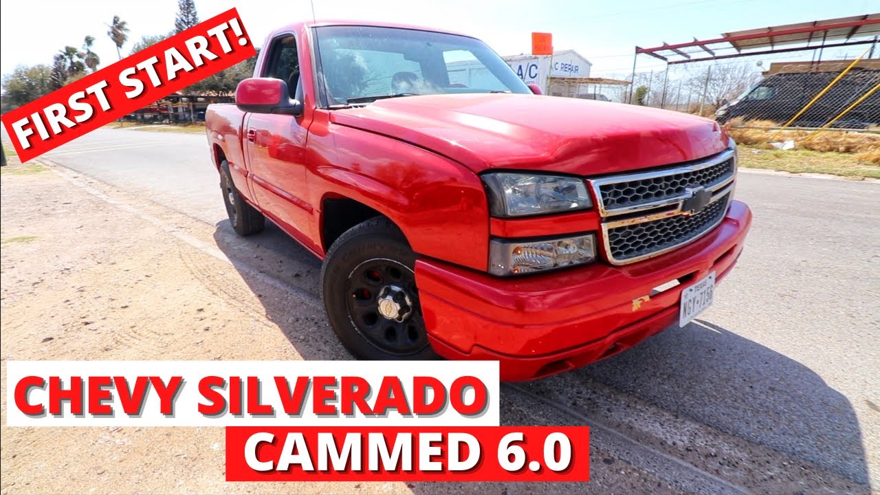 CHEVY SILVERADO 6.0 CAMMED FIRST START UP YouTube