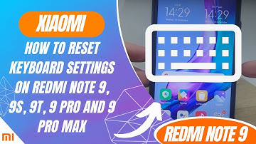 How to reset keyboard settings on Redmi Note 9, 9S, 9T, 9 Pro and 9 Pro Max