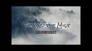 Beyond the Mist by LucasMusiques