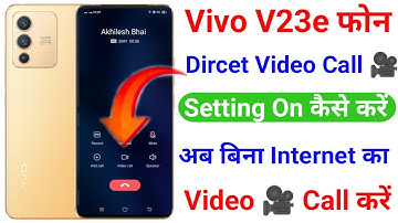 Vivo V23e Direct Video Call Setting On Kaise Kare ।। Vivo V23e Direct Video Call Kaise Kare