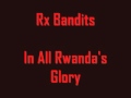 Rx Bandits - In All Rwanda's Glory