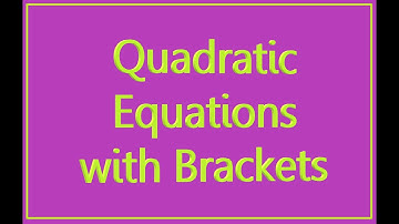 vwo2 - Mathematics - Ch7 - 7.5 - Quadratic Equations with Brackets
