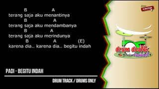 PADI - Begitu Indah (drums only) [chord gitar & lirik]