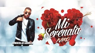 Niko - Mi Serenata - (Video Con Letra) - 2016 chords