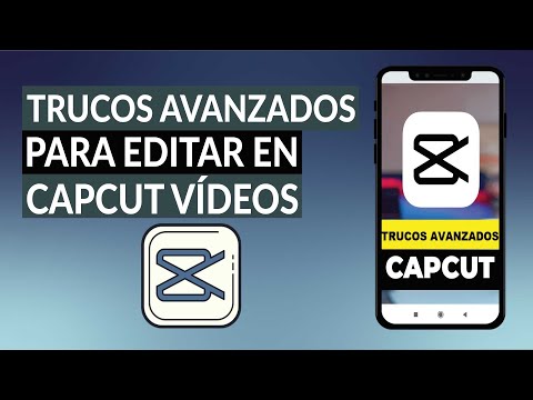 Trucos Avanzados para Editar en CapCut Cualquier Vídeo como Profesional