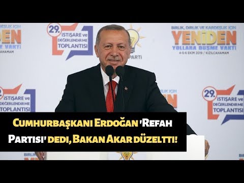 Cumhurbaşkanı Erdoğan 'Refah Partisi' dedi, Bakan Akar düzeltti!