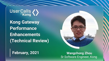 Kong Gateway Performance Enhancements- Technical Review
