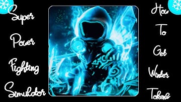 Super Power Fighting Simulator Christmas Event Winter Tokens Guide