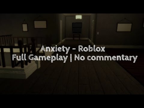 Anxiety Roblox Full Gameplay No Commentary YouTube Hqdefault 