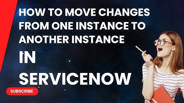 How to move changes from one instance to another in ServiceNow using Update Sets.
