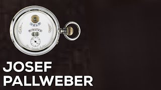 Legendary Figures of Watchmaking: Josef Pallweber