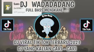 DJ WADADADANG VIRAL TIKTOK TERBARU 2023-DJ WADADADANG REMIX FULL BAS MENGKANE Zen5EMBE-DJ FYP TIKTOK