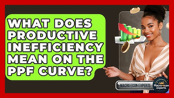 What Does Productive Inefficiency Mean On The PPF Curve? - Macroecon Experts