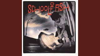 Video thumbnail of "School Of Fish - Deep End"