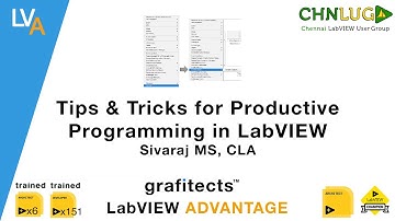 Tips and Tricks for Productive Programming in LabVIEW | Sivaraj MS | CHNLUG