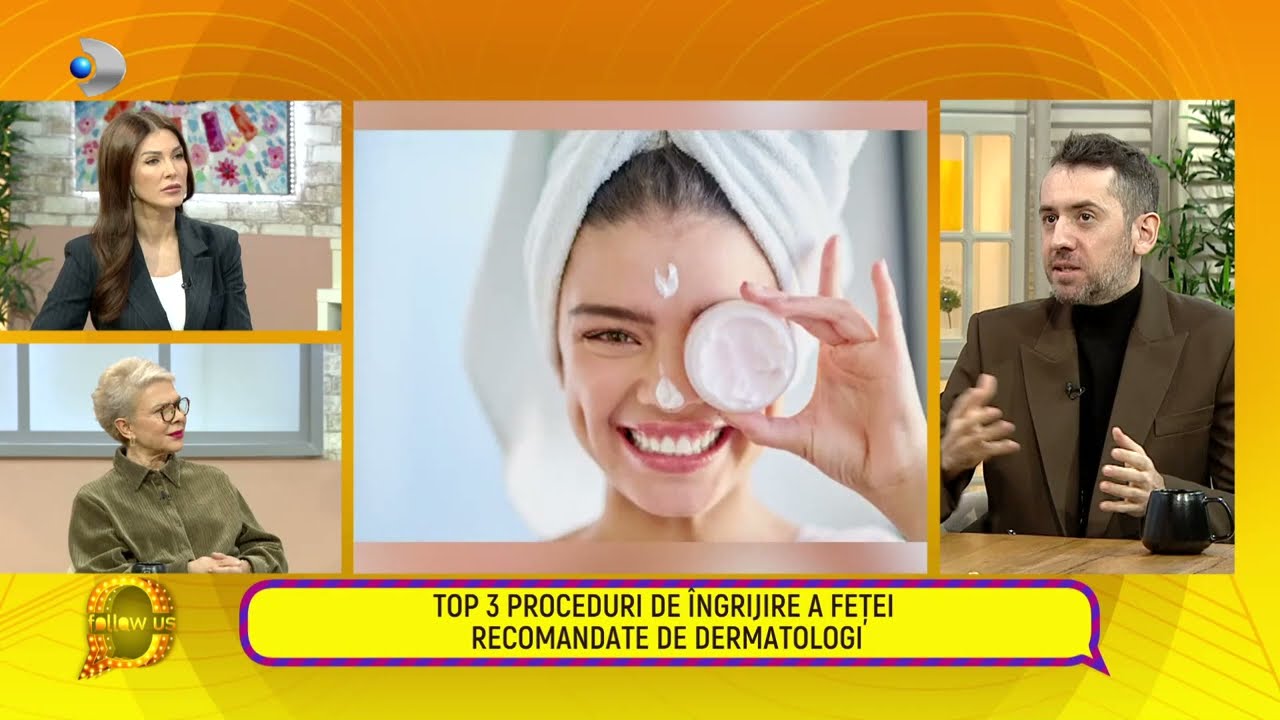 Follow us! - Top 3 proceduri de ingrijire a fetei recomandate de dermatologi!