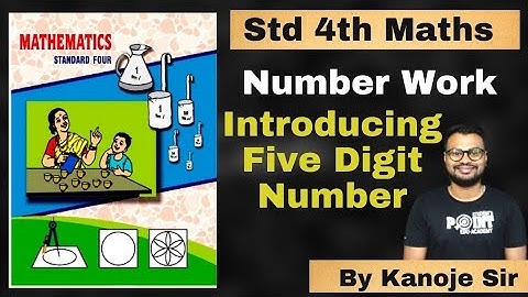 Introducing Five Digit Number   Number Work, Class 4 Math, Student point academy, Maharashtra Boa