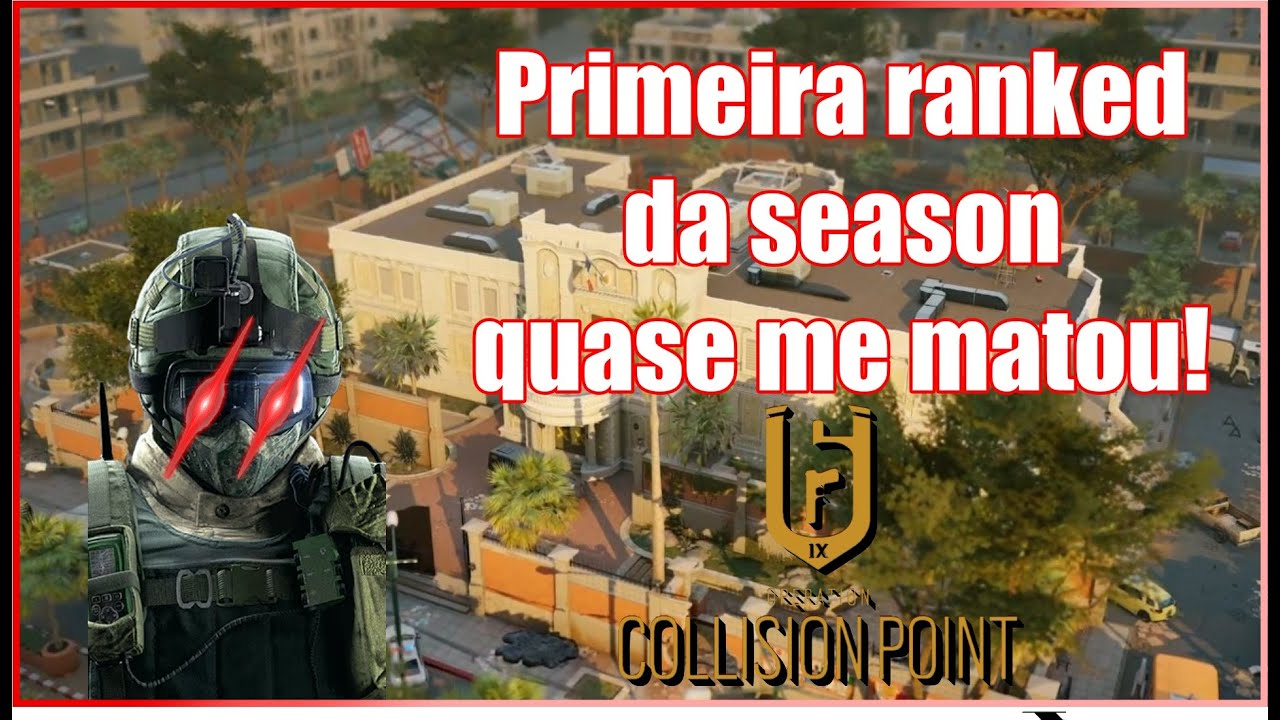 Collison Point R6 Season Quase infartando na primeira ranked da season :) - Rainbow Six ...