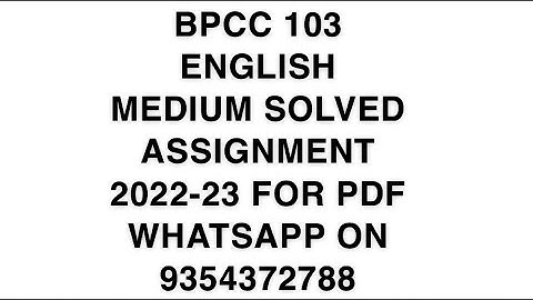 BPCC 103 ENGLISH MEDIUM SOLVED ASSIGNMENT 2022-23 FOR PDF WHATSAPP ON 9354372788