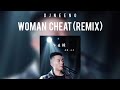 DJ NEENO- WOMEN CHEAT (REMIX)