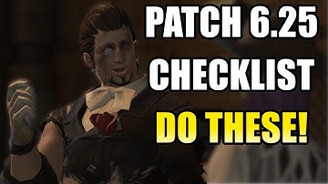Do these Before Patch 6.25! Final Fantasy XIV Endwalker 6.2