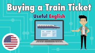 Learn Useful English: Buying a Train Ticket
